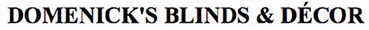 Domenick's Blinds & Decor